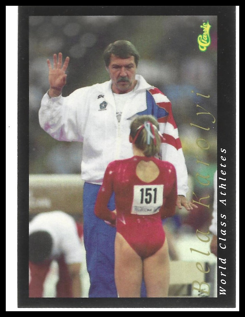 1992 Classic World Class Athletes #28 Bela Karolyi