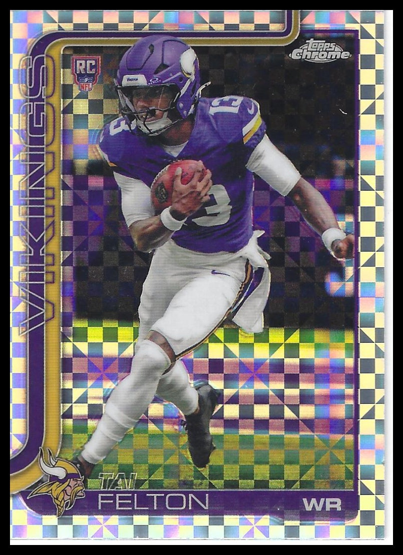 2025 Topps Chrome #395 Tai Felton X-Fractor