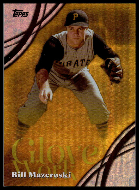 2026 Topps #GW-50 Bill Mazeroski Glove Work